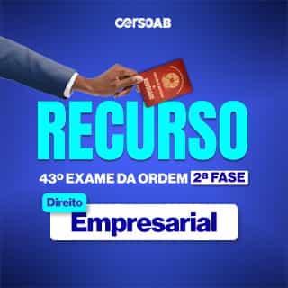 Recurso | OAB | 2ª Fase | Direito  Empresarial  | 43º Exame da Ordem