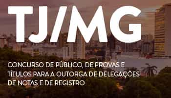 CURSO INTENSIVO PARA O CONCURSO PÚBLICO DE PROVAS E TÍTULOS PARA A OUTORGA DE DELEGAÇÕES DE NOTAS E DE REGISTRO DO ESTADO DE MINAS GERAIS (CARTÓRIO TJ/MG)
