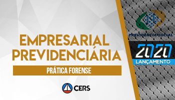 CURSO DE PRÁTICA FORENSE EMPRESARIAL PREVIDENCIÁRIA 2020