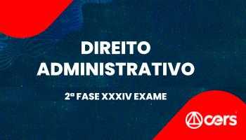 OAB 2ª Fase - Direito Administrativo