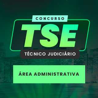 TSE - Técnico Administrativo | Pós-Edital