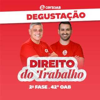 Curso Degustação - 42° Exame - Direito do Trabalho