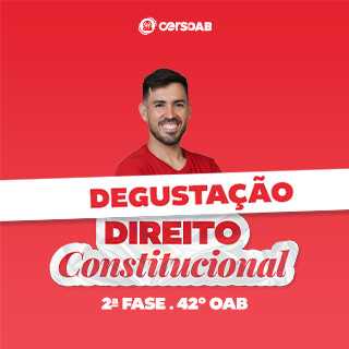 Curso Degustação - 42° Exame - Direito do Constitucional