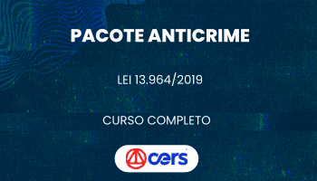 CURSO COMPLETO – PACOTE ANTICRIME LEI 13.964/2019