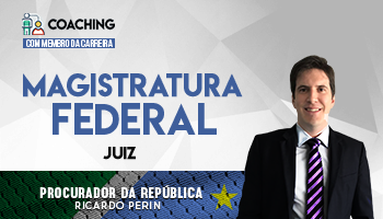 2 MESES | COACHING COM MEMBRO DA CARREIRA | RICARDO PERIN | CURSO PARA JUIZ FEDERAL 2 MESES | COACHING COM MEMBRO DA CARREIRA | RICARDO PERIN | CURSO PARA JUIZ FEDERAL