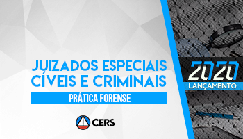CURSO DE PRÁTICA FORENSE NOS JUIZADOS ESPECIAIS CÍVEIS E CRIMINAIS 2020 CURSO DE PRÁTICA FORENSE NOS JUIZADOS ESPECIAIS CÍVEIS E CRIMINAIS 2020