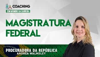 12 MESES | COACHING PARA MAGISTRATURA FEDERAL | CURSO CONCURSO MAGISTRATURA FEDERAL | PROCURADORA DA REPÚBLICA ANDREA WALMSLEY 12 MESES | COACHING PARA MAGISTRATURA FEDERAL | CURSO CONCURSO MAGISTRATURA FEDERAL | PROCURADORA DA REPÚBLICA ANDREA WALMSLEY